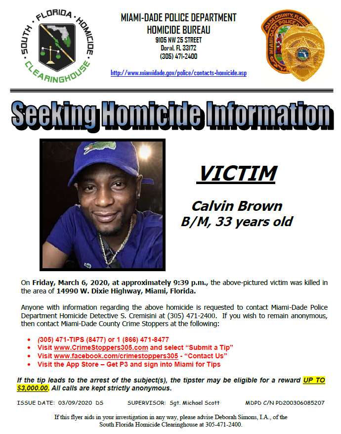 Calvin Brown was killed in the area of 14990 W. Dixie Highway. 