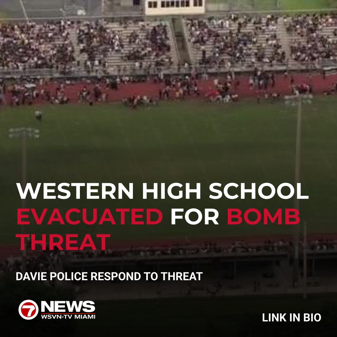 High school in Davie evacuated due to bomb threat, adjacent schools on lockdown, police investigating