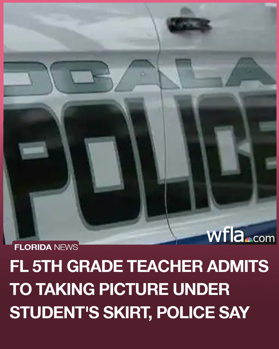 A Florida fifth-grade teacher was arrested and charged with digital voyeurism after admitting to taking pictures underneath a student's skirt, the Ocala Police Department announced